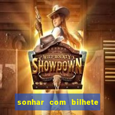 sonhar com bilhete de loteria